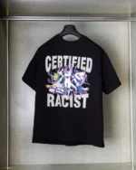 Certified R#cist (Oversize Tshirt)
